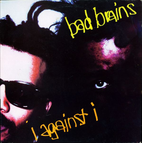 I against I – Bad Brains&nbsp;(1986)